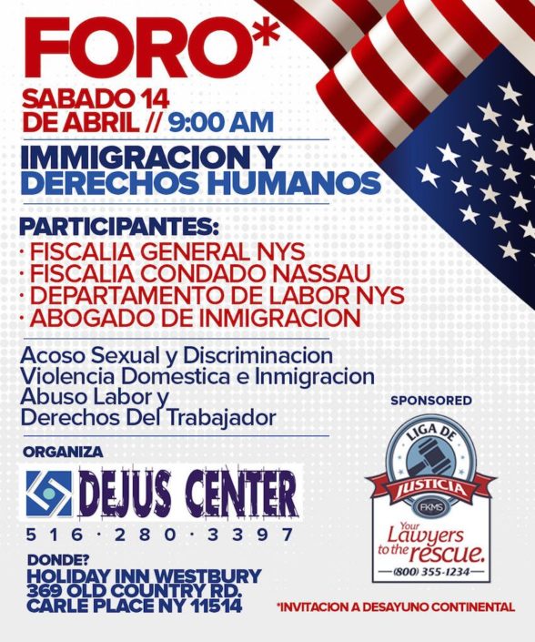 14 abril 2018 foro de inmigracion y derechos humanos condado Nassau NY No dejes de asistir el 14 de abril, 2018 al Foro de inmigración y Derechos Humanos, en Westbury, condado Nassau, NY.